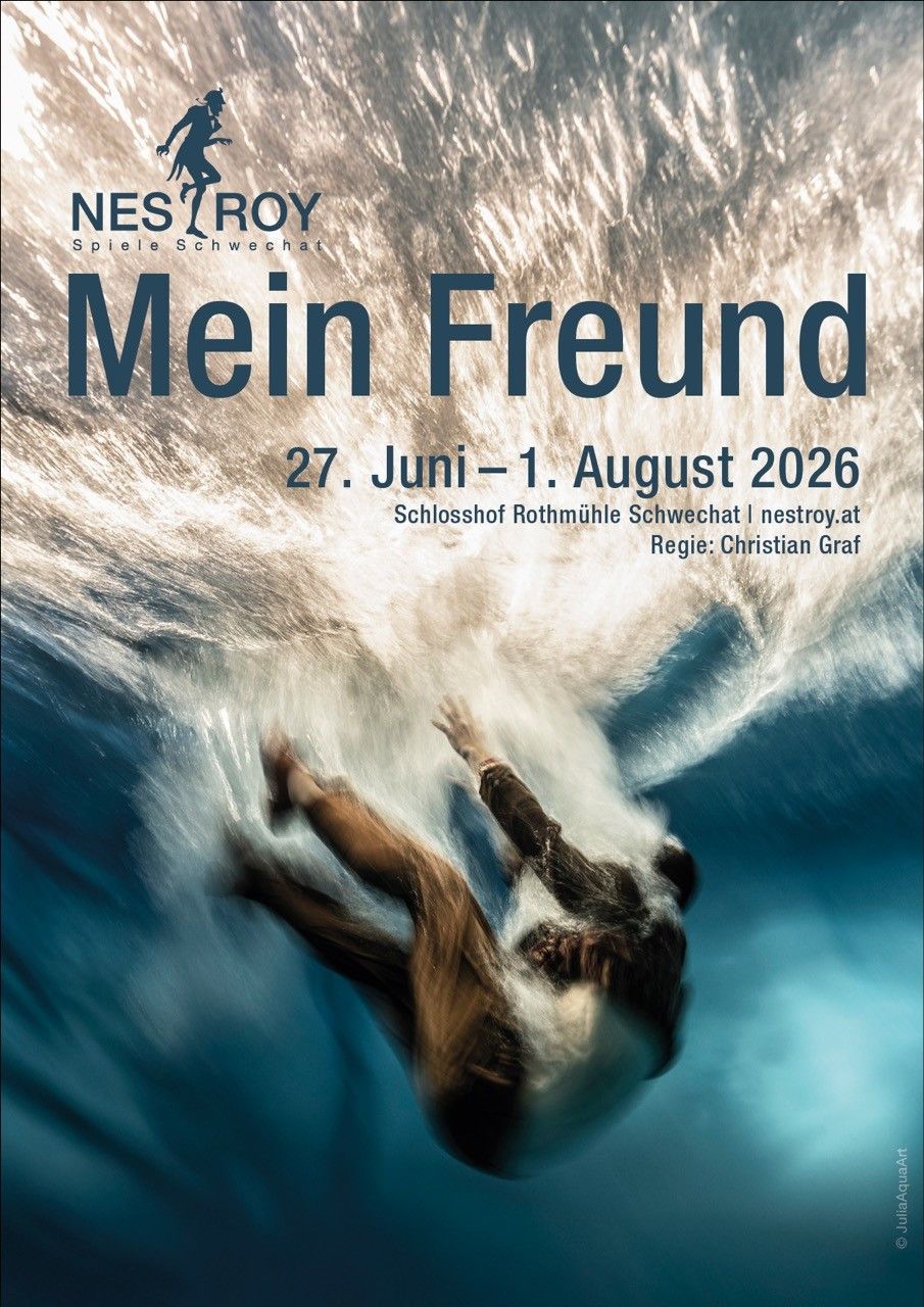 MEIN FEUND bei den NESTROY Spielen Schwechat 2026